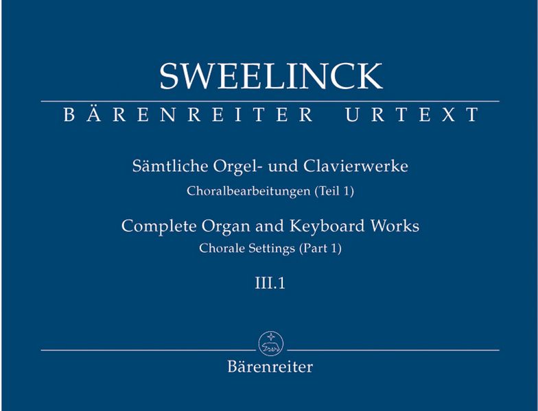 Sämtliche Orgel- und Clavierwerke Band 3 Teil 1:  Choralbearbeitungen Band 1  