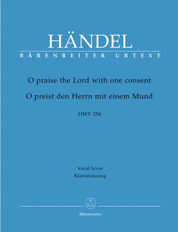 O preist den Herrn mit einem Mund&nbsp;&nbsp;HWV254 für Soli, gem Chor, Oboe,&nbsp;&nbsp;2 Violinen und Bc,  Klavierauszug