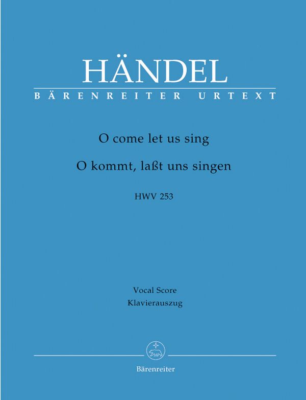 O kommt lasst und uns singen HWV253&nbsp;&nbsp;für Soli, gem Chor und Orchester&nbsp;&nbsp;Klavierauszug