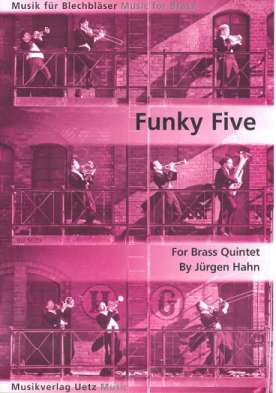 Funky five für 2 Trompeten, Horn,&nbsp;&nbsp;Posaune und Tuba&nbsp;&nbsp;Partitur und Stimmen