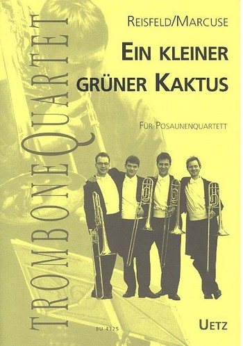 Mein kleiner grüner Kaktus für&nbsp;&nbsp;4 Posaunen,  Partitur und Stimmen&nbsp;&nbsp;