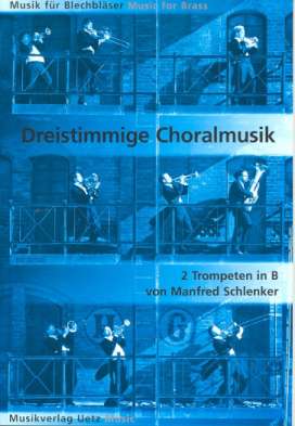 Dreistimmige Choralmusik für&nbsp;&nbsp;2 Trompeten und Posaune&nbsp;&nbsp;Trompetenstimme in B