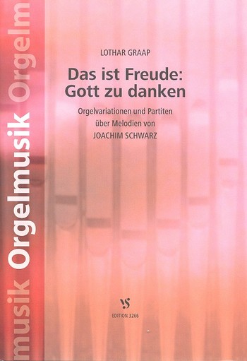 Das ist Freude - Gott zu danken&nbsp;&nbsp;für Orgel&nbsp;&nbsp;