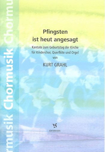 Pfingsten ist heut angesagt  für Kinderchor, Querflöte und  Orgel, Partitur