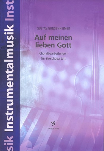 Auf meinen lieben Gott  für Streichquartett  Partitur und Stimmen