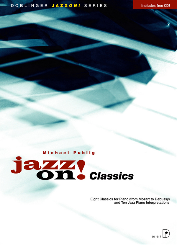 Jazz on Classics (+CD)&nbsp;&nbsp;8 Classics from Mozart to Debussy&nbsp;&nbsp;and 10 Jazz Piano Interpretations