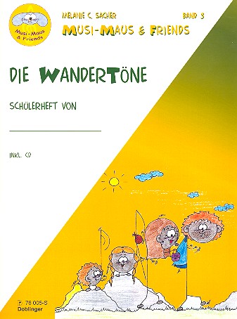 Die Wandertöne (+CD) Schülerheft&nbsp;&nbsp;Musi-Maus & Friends Band 3&nbsp;&nbsp;