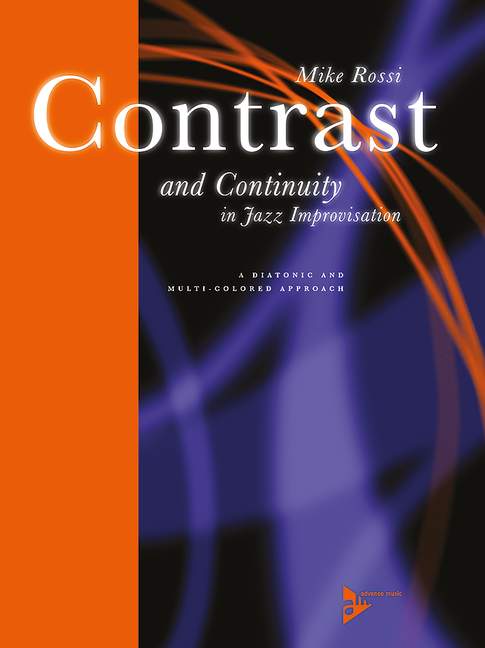 Contrasts and Continuity in Jazz&nbsp;&nbsp;Improvisation a diatonic and multi-colored approach&nbsp;&nbsp;