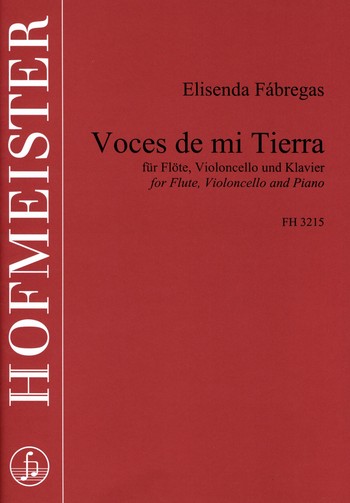 Voces de mi Tierra   für Flöte, Violoncello und Klavier  Partitur und Stimmen