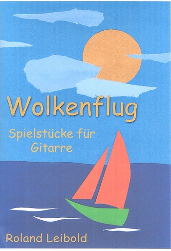 Wolkenflug Spielstücke für  Gitarre  