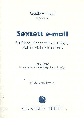 Sextett e-Moll&nbsp;&nbsp;für Oboe, Klarinette in A, Fagott, Violine, Viola und Violoncello&nbsp;&nbsp;Partitur und Stimmen