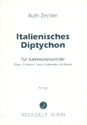 Italienisches Diptychon für Oboe,  2 Violinen, Viola, Violoncello und  Klavier,  Partitur