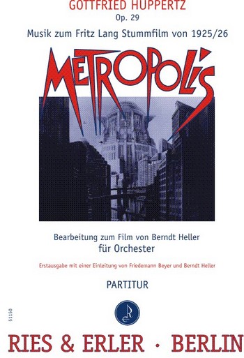 Musik zum Fritz-Lang-Stummfilm Metropolis op.29&nbsp;&nbsp;für Orchester&nbsp;&nbsp;Partitur
