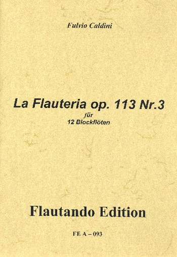 La flauteria op.113,3 für&nbsp;&nbsp;12 Blockflöten&nbsp;&nbsp;Partitur und Stimmen