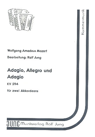 Adagio, Allegro und Adagio KV594&nbsp;&nbsp;für 2 Akkordeons&nbsp;&nbsp;