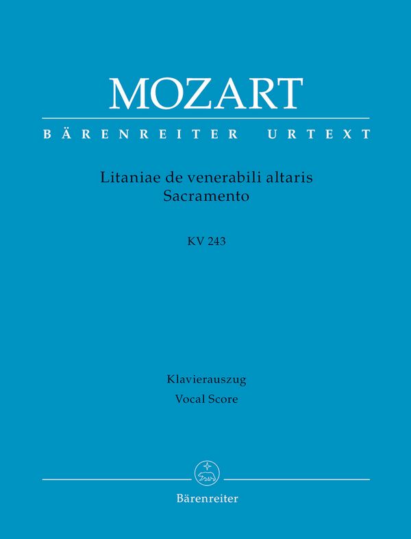 Litaniae de venerabili altaris Sacramento KV243&nbsp;&nbsp;für Soli, gem Chor und Orchester&nbsp;&nbsp;Klavierauszug