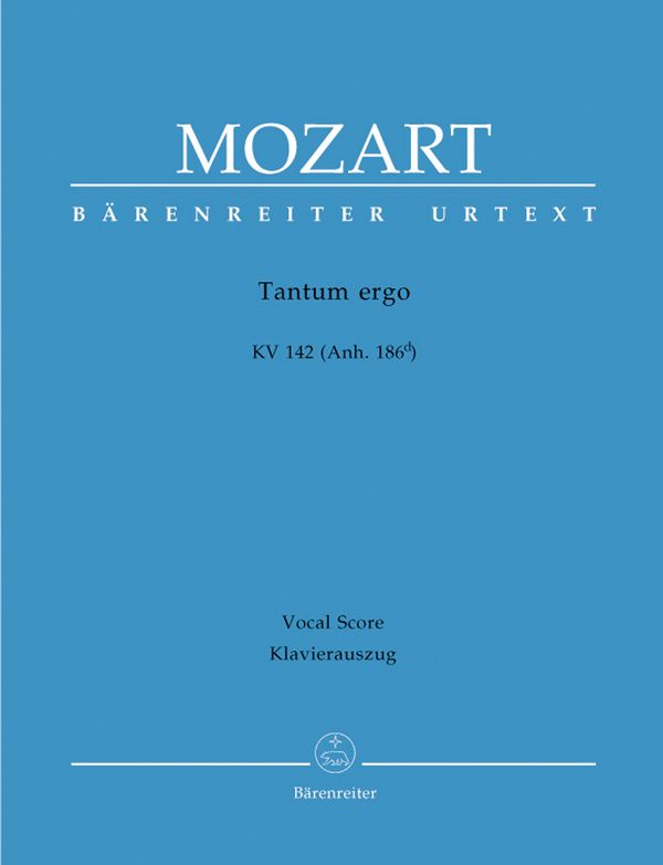 Tantum ergo KV142 (KV186d)&nbsp;&nbsp;für Sopran, gem Chor und Orchester&nbsp;&nbsp;Klavierauszug