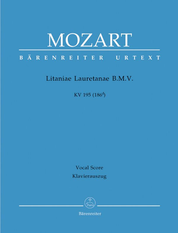 Litaniae Lauretanae B.M.V. KV195 (KV186d)&nbsp;&nbsp;für Soli, gem Chor und Orchester&nbsp;&nbsp;Klavierauszug