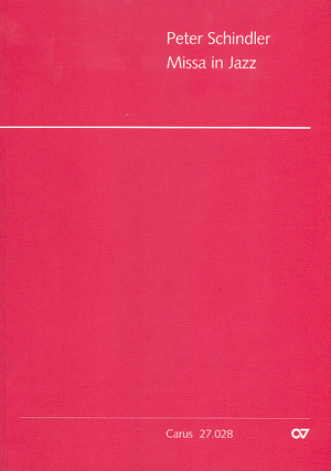 Missa in Jazz für gem Chor, Saxophon,&nbsp;&nbsp;Orgel und Schlagzeug&nbsp;&nbsp;Partitur