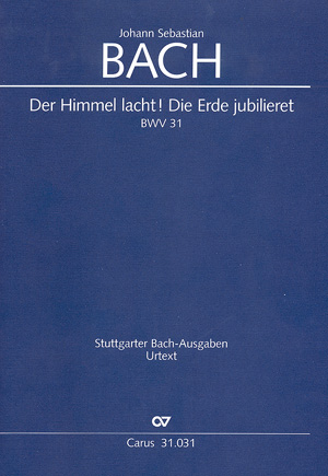 Der Himmel lacht die Erde jubilieret&nbsp;&nbsp;Kantate Nr.31 BWV31&nbsp;&nbsp;Partitur