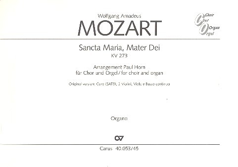 Sancta Maria Mater Dei KV273 für&nbsp;&nbsp;gem Chor und Orgel,  Orgel&nbsp;&nbsp;