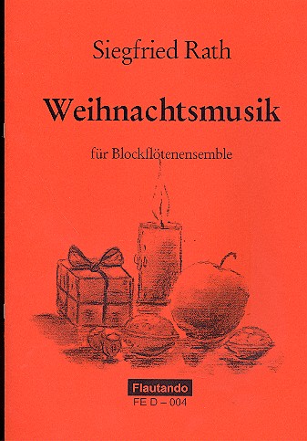 Weihnachtsmusik   für 4 Blockflöten oder Ensemble (SATB)  Spielpartitur