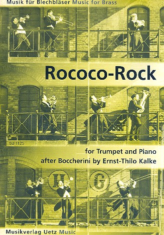 Rococo-Rock für Trompete (in B oder C)&nbsp;&nbsp;und Klavier&nbsp;&nbsp;frei nach dem Menuett von L.Boccerini