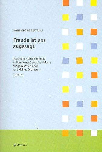 Freude ist uns zugesagt für gem Chor  und kleines Orchester,  Partitur  