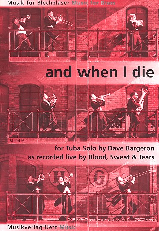 And when I die: for tuba&nbsp;&nbsp;&nbsp;&nbsp;