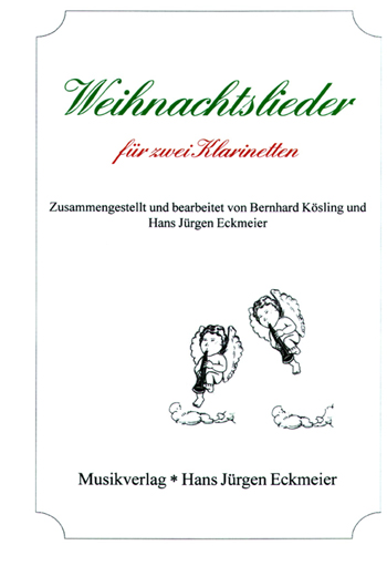 Weihnachtslieder für 2 Klarinetten  Kösling, Bernhard, Arr.  
