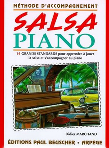 Salsa Piano: Methode d'accompagnement  14 grand standards  