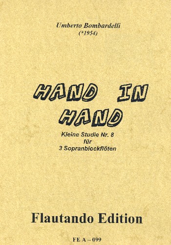 Hand in Hand für 3 Sopranblockflöten&nbsp;&nbsp;3 Spielpartituren&nbsp;&nbsp;Kleine Studien Nr.8