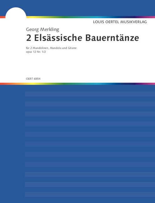 2 Elsässische Bauerntänze op.12 Nr.1/2  für 2 Mandolinen, Mandola und Gitarre  Stimmen