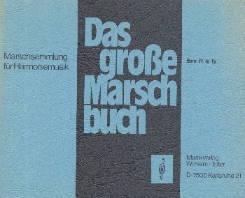 Das grosse Marschbuch&nbsp;&nbsp;für Blasorchester&nbsp;&nbsp;Horn 4 in Es