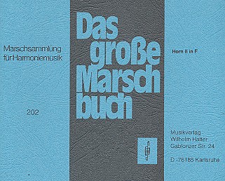 Das grosse Marschbuch&nbsp;&nbsp;für Blasorchester&nbsp;&nbsp;Horn 2 in F