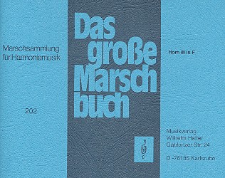 Das grosse Marschbuch&nbsp;&nbsp;für Blasorchester&nbsp;&nbsp;Horn 3 in F