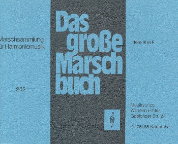 Das grosse Marschbuch&nbsp;&nbsp;für Blasorchester&nbsp;&nbsp;Horn 4 in F
