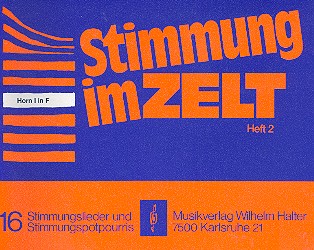 Stimmung im Zelt Band 2:&nbsp;&nbsp;für Blasorchester&nbsp;&nbsp;Horn 1 in F