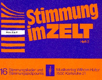 Stimmung im Zelt Band 2:&nbsp;&nbsp;für Blasorchester&nbsp;&nbsp;Horn 2 in F