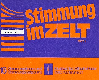 Stimmung im Zelt Band 2:&nbsp;&nbsp;für Blasorchester&nbsp;&nbsp;Horn 3 in F