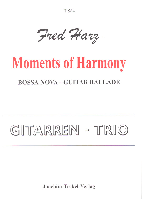 Moments of Harmony für 2-3 Gitarren  Partitur (=Git.1) und Stimmen  