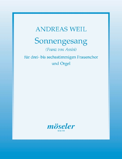 Sonnengesang&nbsp;&nbsp;für Frauenchor und Orgel&nbsp;&nbsp;Partitur
