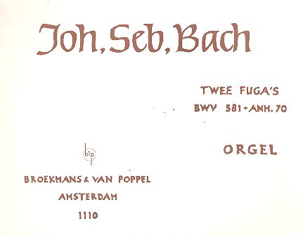 2 Fugen BWV581 und Anh.70  für Orgel  