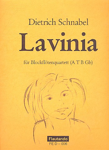 Lavinia&nbsp;&nbsp;für 4 Blockflöten (ATBGb)&nbsp;&nbsp;Partitur und Stimmen
