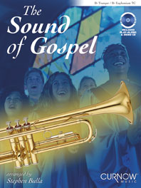 The Sound of Gospel (+CD)&nbsp;&nbsp;For Trumpet in B (Euphonium)&nbsp;&nbsp;