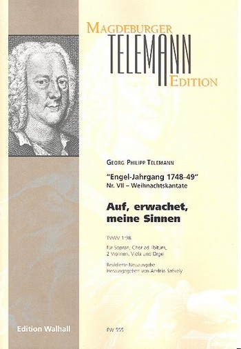 Auf erwachet meine Sinnen TWV1:98  für Sopran, gem Chor ad lib, 2 Violinen, Viola und Orgel  Partitur und Stimmen