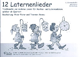 12 Laternenlieder   für 4-stimmiges Bläser-Ensemble  1. Stimme in Es (Altsax, Klarinette)
