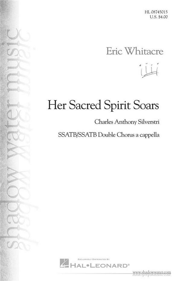 Her sacred Spirit soars for  double mixed chorus (SSATB/SSATB) a cappella  score