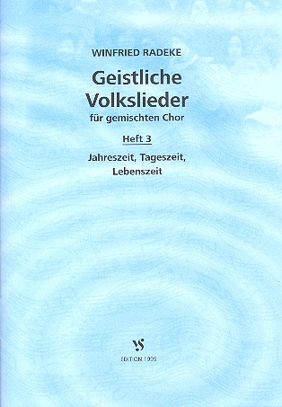Geistliche Volkslieder Band 3: Jahreszeit, Tageszeit, Lebenszeit&nbsp;&nbsp;für gem Chor a cappella&nbsp;&nbsp;Partitur