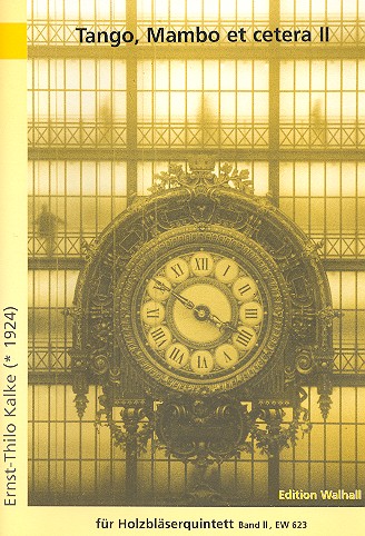 Tango, Mambo et cetera Band 2&nbsp;&nbsp;für Flöte, Oboe, Klarinette, Horn und Fagott&nbsp;&nbsp;Partitur und Stimmen